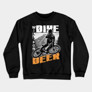 Will Bike For Beer Crewneck Sweatshirt